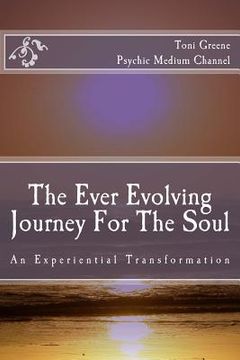 portada The Ever Evolving Journey For The Soul: An Experiential Transformation (en Inglés)