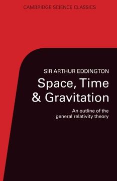portada Space, Time and Gravitation Paperback: An Outline of the General Relativity Theory (Cambridge Science Classics) (en Inglés)