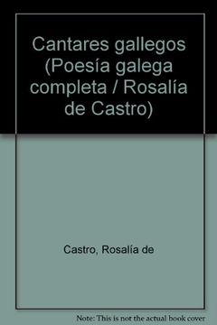 portada poesia galega completa i: cantares galegos