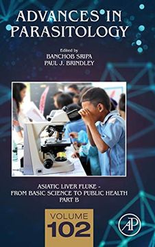portada Asiatic Liver Fluke - From Basic Science to Public Health, Part b, Volume 102 (Advances in Parasitology) (en Inglés)