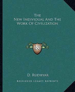 portada the new individual and the work of civilization (en Inglés)