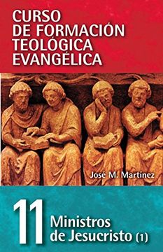 portada Ministros de Jesucristo, Volumen -1: (Ministerio y Homiletica) (Curso de Formacion Teologica Evangelica)
