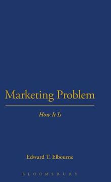 portada Marketing Problem: How It Is (en Inglés)