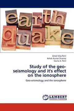 portada study of the geo-seismology and it's effect on the ionosphere (en Inglés)