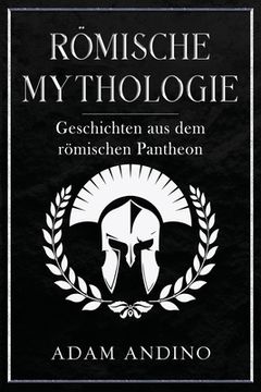 portada Römische Mythologie: Geschichten aus dem römischen Pantheon (en Alemán)