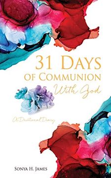 portada 31 Days of Communion With God: A Devotional Diary (en Inglés)