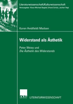 portada Widerstand als Ästhetik: Peter Weiss und Die Ästhetik des Widerstands (Literaturwissenschaft / Kulturwissenschaft) (German Edition)