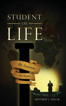 portada Student of Life: My Lessons Are Yours (in English)
