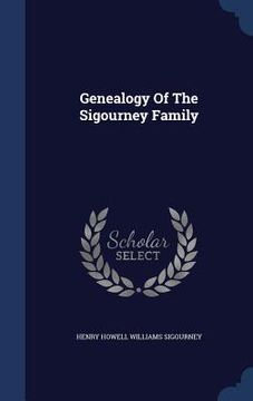 portada Genealogy Of The Sigourney Family (in English)
