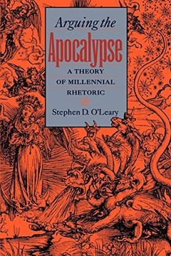 portada Arguing the Apocalypse: A Theory of Millennial Rhetoric (en Inglés)