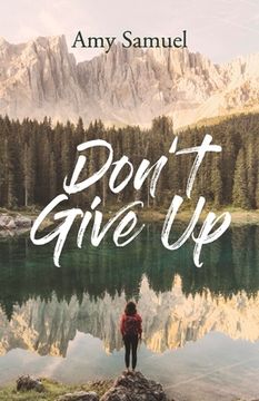 portada Don't Give Up: Volume 1 (en Inglés)