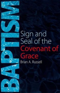 portada Baptism: Sign and Seal of the Covenant of Grace (in English)