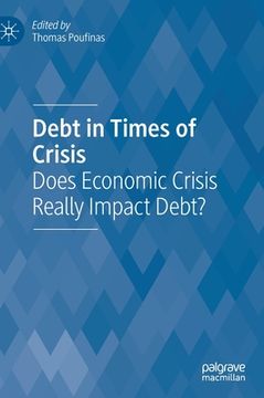 portada Debt in Times of Crisis: Does Economic Crisis Really Impact Debt? (en Inglés)