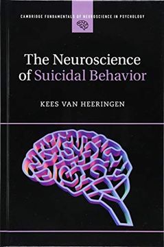 portada The Neuroscience of Suicidal Behavior (Cambridge Fundamentals of Neuroscience in Psychology) (en Inglés)