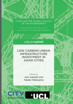 portada Low Carbon Urban Infrastructure Investment in Asian Cities (en Inglés)