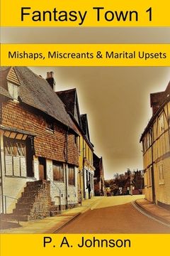 portada Fantasy Town 1: Mishaps, Miscreants & Marital Upsets