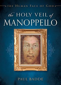 portada The Holy Veil of Manoppello: The Human Face of god (en Inglés)