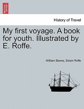 portada my first voyage. a book for youth. illustrated by e. roffe.