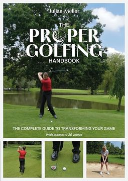 portada The Proper Golfing Handbook: The Complete Guide to Transforming Your Game (en Inglés)
