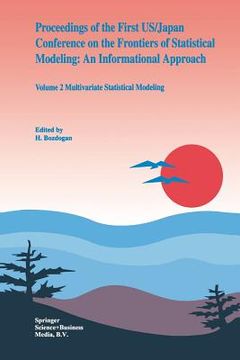 portada Proceedings of the First Us/Japan Conference on the Frontiers of Statistical Modeling: An Informational Approach: Volume 2 Multivariate Statistical Mo