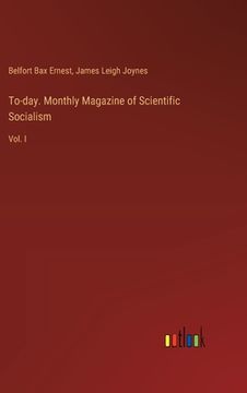 portada To-day. Monthly Magazine of Scientific Socialism: Vol. I (en Inglés)