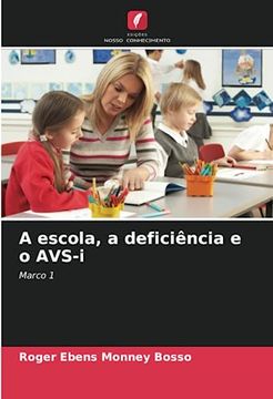 portada A Escola, a Deficiência e o Avs-I