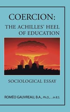 portada Coercion: The Achilles' Heel of Education: Sociological Essay (in English)