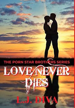 portada Love Never Dies (7) (The Porn Star Brothers) (en Inglés)