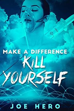 portada Make a Difference Kill Yourself (in English)