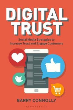 Digital Trust: Social Media Strategies to Increase Trust and Engage Customers (en Inglés)
