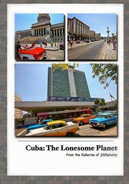 portada 9: Cuba: The Lonesome Planet: From the Galleries of jlGillphotos: Volume 9