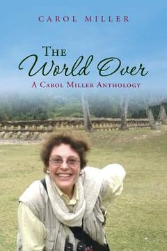 portada The World Over: A Carol Miller Anthology (en Inglés)