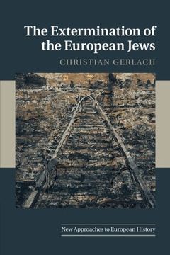 portada The Extermination of the European Jews (New Approaches to European History) (en Inglés)