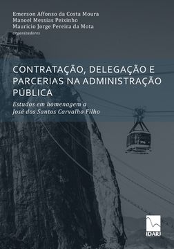 portada Contratação, Delegação E Parcerias Na Administração Pública: Estudos em homenagem a José dos Santos Carvalho Filho (en Portugués)