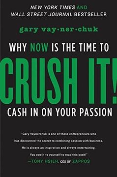portada Crush It! Why now is the Time to Cash in on Your Passion 