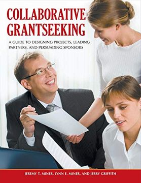 portada Collaborative Grantseeking: A Guide to Designing Projects, Leading Partners, and Persuading Sponsors (in English)