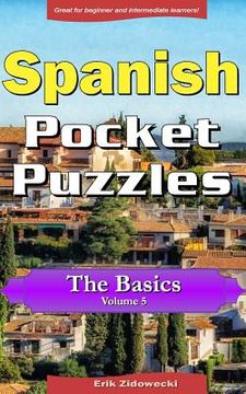 portada Spanish Pocket Puzzles - The Basics - Volume 5: A collection of puzzles and quizzes to aid your language learning
