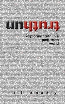 portada Untruth: Exploring truth in a post-truth world (en Inglés)
