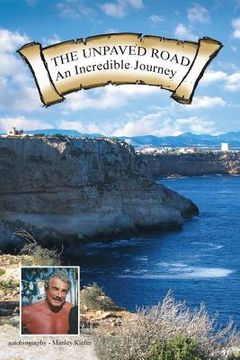 portada The Unpaved Road: An Incredible Journey (en Inglés)