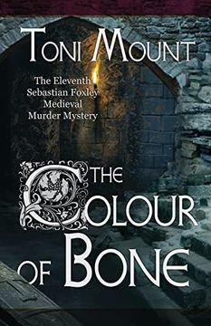 portada The Colour of Bone: A Sebastian Foxley Medieval Murder Mystery