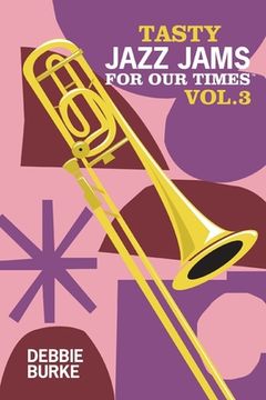 portada Tasty Jazz Jams for Our Times: Vol. 3 (en Inglés)