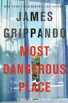 portada Most Dangerous Place: A Jack Swyteck Novel (en Inglés)