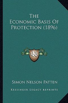 portada the economic basis of protection (1896)