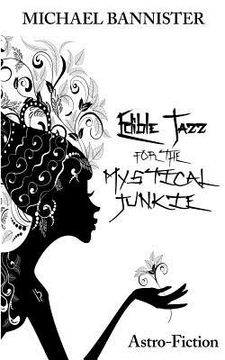 portada Edible Jazz For The Mystical Junkie: Astro-Fiction (en Inglés)