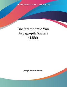 portada Die Stratonomie Von Aegagropila Sauteri (1856) (en Alemán)