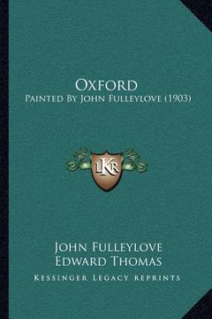 portada oxford: painted by john fulleylove (1903) (in English)