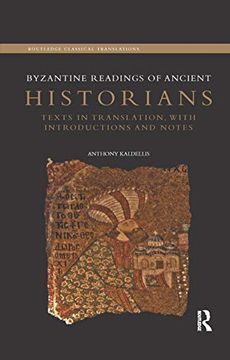 portada Byzantine Readings of Ancient Historians: Texts in Translation, With Introductions and Notes (Routledge Classical Translations) (en Inglés)