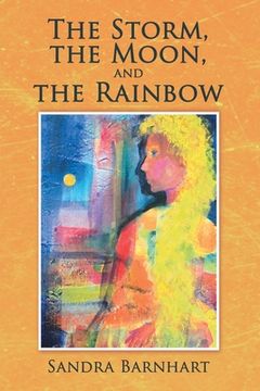 portada The Storm, the Moon, and the Rainbow (in English)