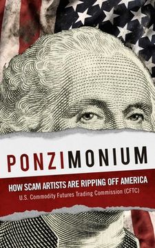 portada Ponzimonium: How Scam Artists Are Ripping Off America (en Inglés)