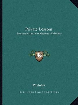 portada private lessons: interpreting the inner meaning of masonry (en Inglés)